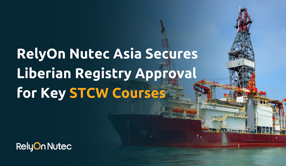 RelyOn Nutec Asia Secures Liberian Registry Approval for Key STCW Courses