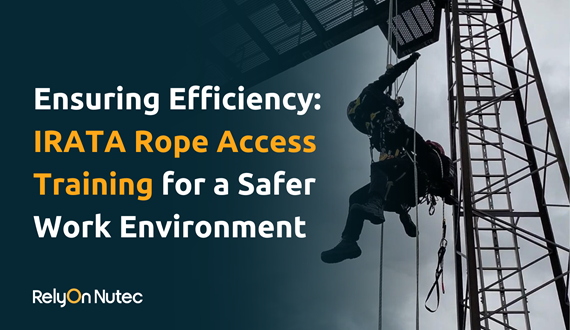 Ensuring Safety and Efficiency: IRATA Rope Access Training for a Safer Work Environment