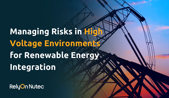 Managing Risks in High Voltage Environments for Renewable Energy Integration