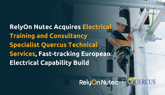 RelyOn Nutec Acquires Electrical Training and Consultancy Specialist Quercus Technical Services, Fast-tracking European Electrical Capability Build