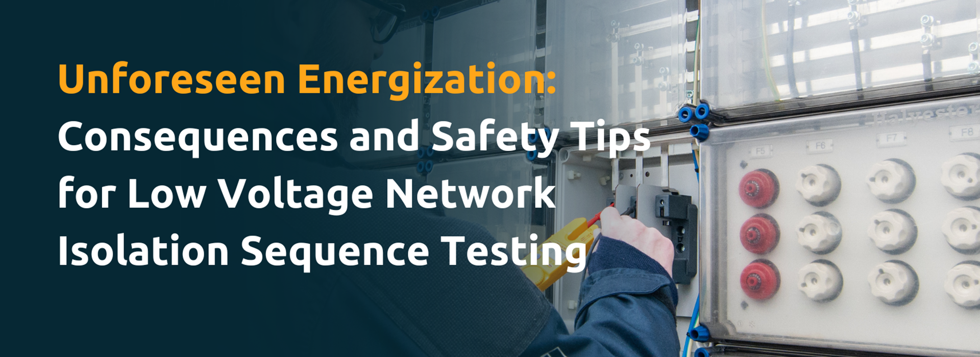 Unforseen Energization Consequences And Safety Tips Article Thumbnail