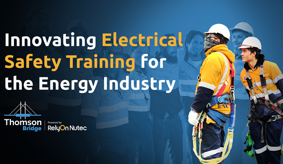 Thomson Bridge: Innovating Electrical Safety Training for the Energy Industry
